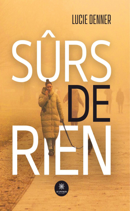 Kniha Sûrs de rien Lucie Denner