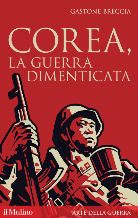 Buch Corea, la guerra dimenticata Gastone Breccia