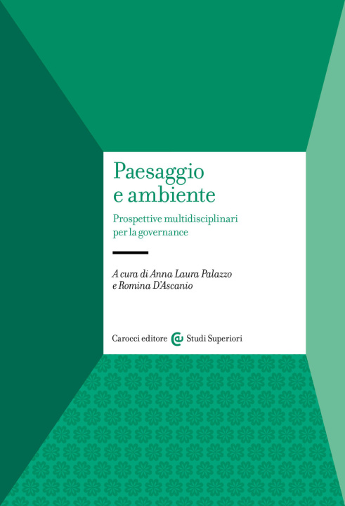 Libro Paesaggio e ambiente. Prospettive multidisciplinari per la governance 