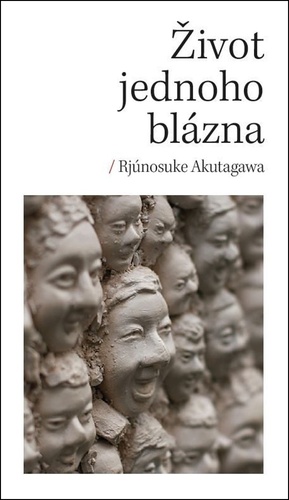 Книга Život jednoho blázna Rjúnosuke Akutagawa