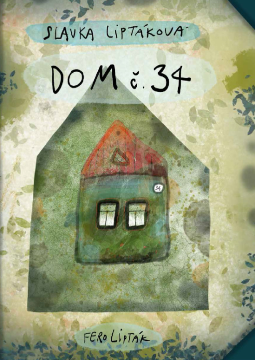 Knjiga Dom č. 34 Slavka Liptáková