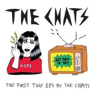 Audio The First Two EPs By The Chats The Chats