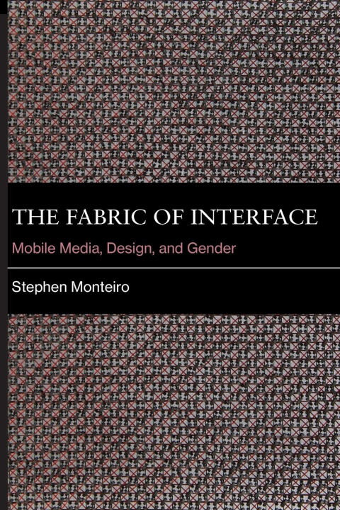 Kniha The Fabric of Interface 