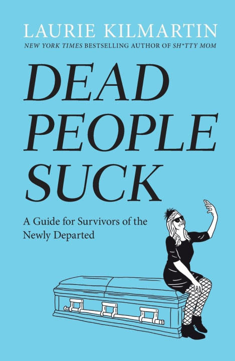 Kniha Dead People Suck Laurie Kilmartin