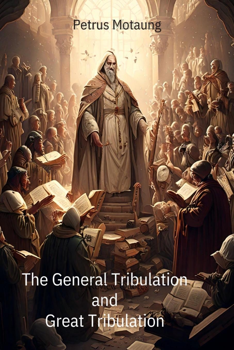 Kniha The General Tribulation and Great Tribulation 