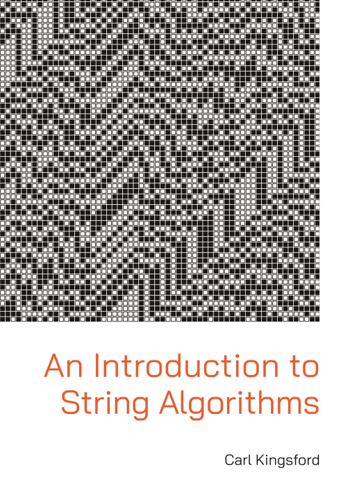 Kniha An Introduction to String Algorithms KINGSFORD CARL