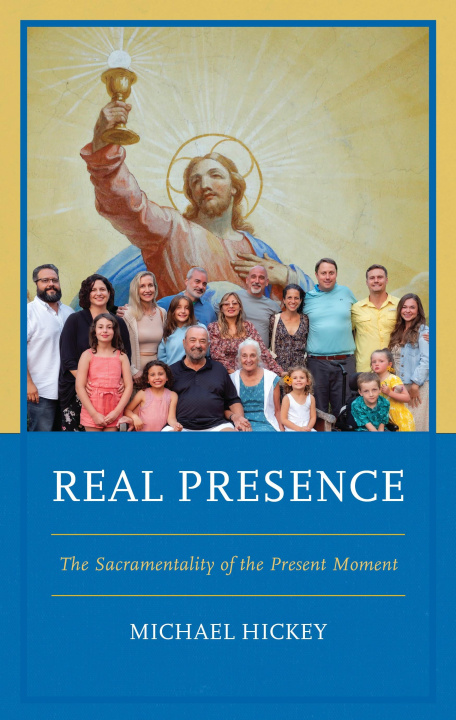 Kniha Real Presence Michael Hickey