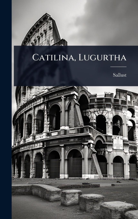 Kniha Catilina, Lugurtha 