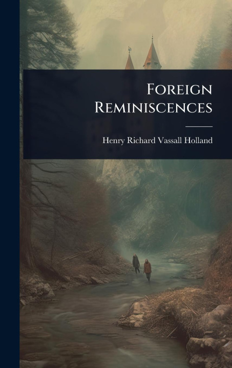 Kniha Foreign Reminiscences 