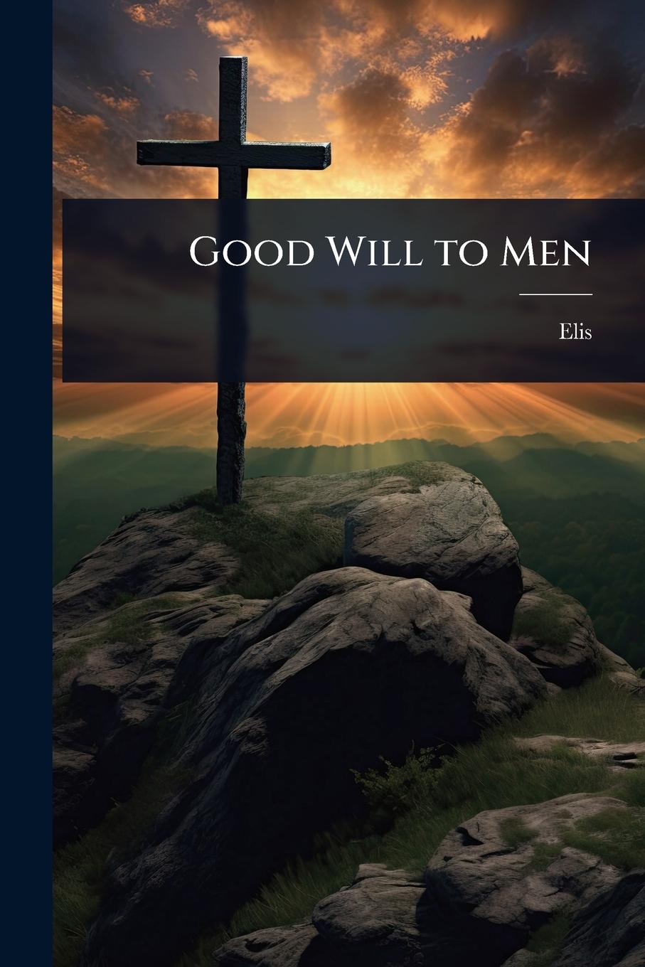 Kniha Good Will to Men 