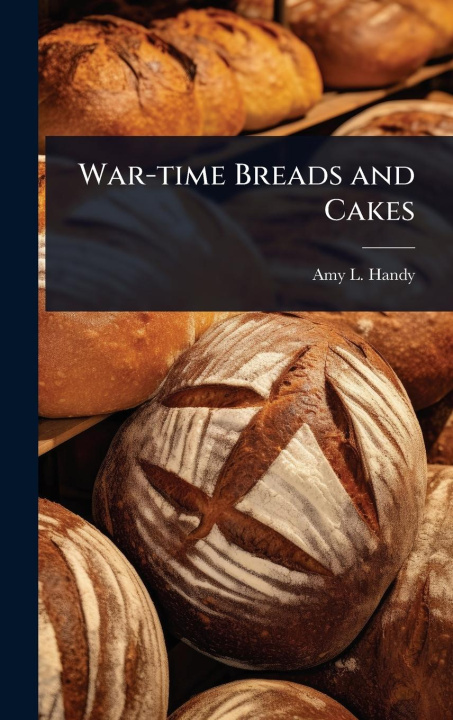 Kniha War-time Breads and Cakes 