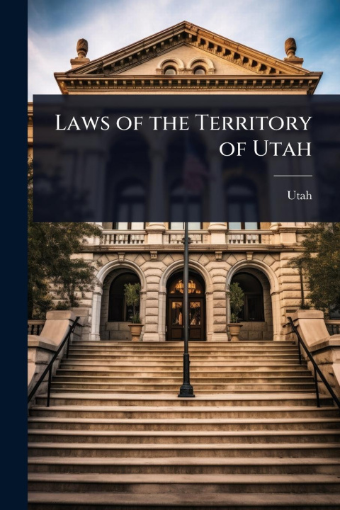 Kniha Laws of the Territory of Utah 