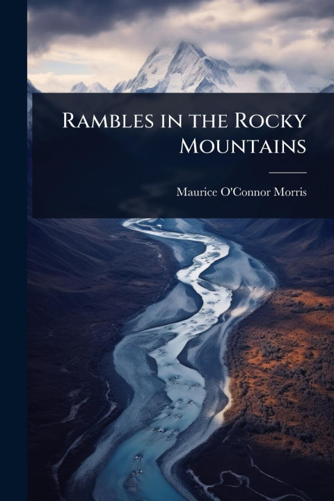 Kniha Rambles in the Rocky Mountains 