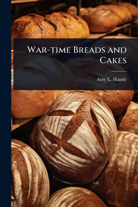 Kniha War-time Breads and Cakes 