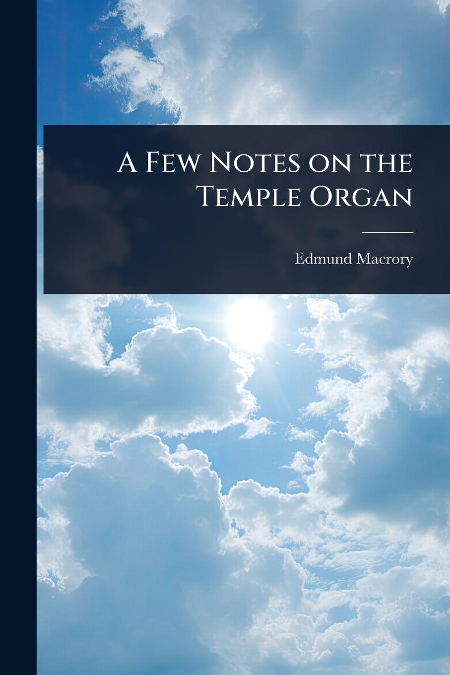 Kniha A Few Notes on the Temple Organ 
