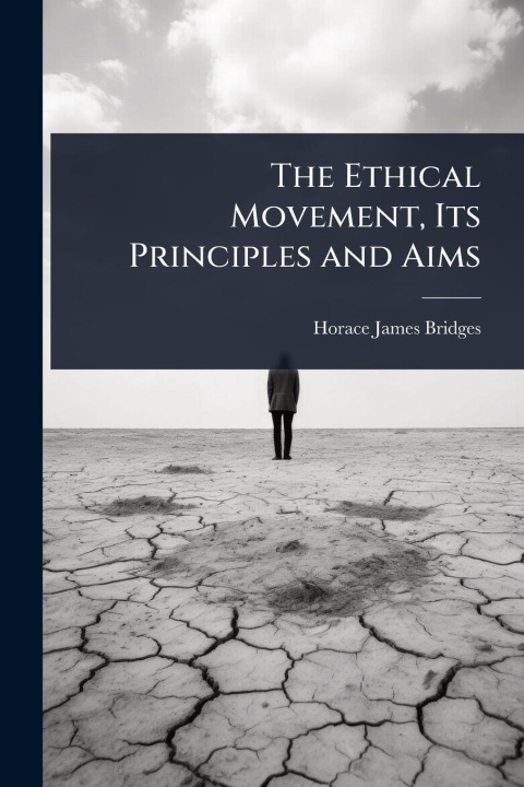 Knjiga The Ethical Movement, Its Principles and Aims 