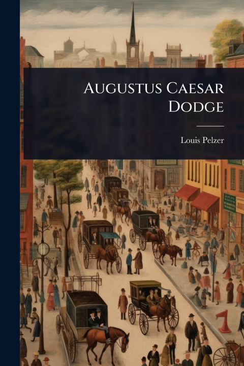 Kniha Augustus Caesar Dodge 