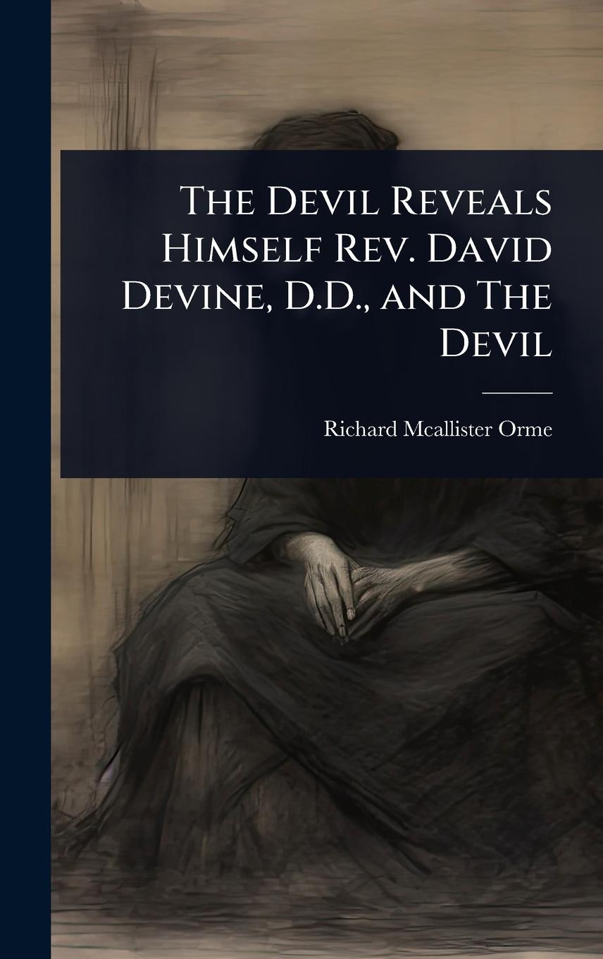 Kniha The Devil Reveals Himself Rev. David Devine, D.D., and The Devil 