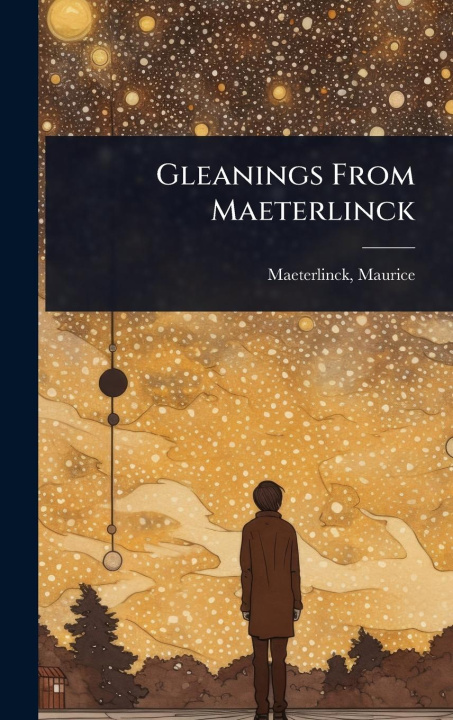 Kniha Gleanings From Maeterlinck 