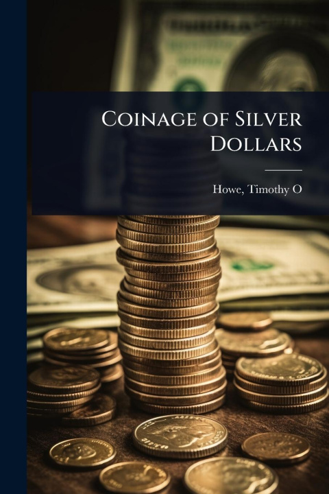 Knjiga Coinage of Silver Dollars 