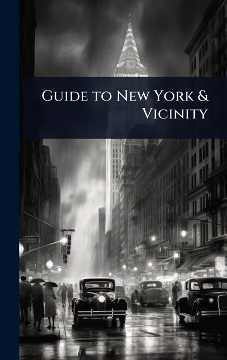 Kniha Guide to New York & Vicinity 