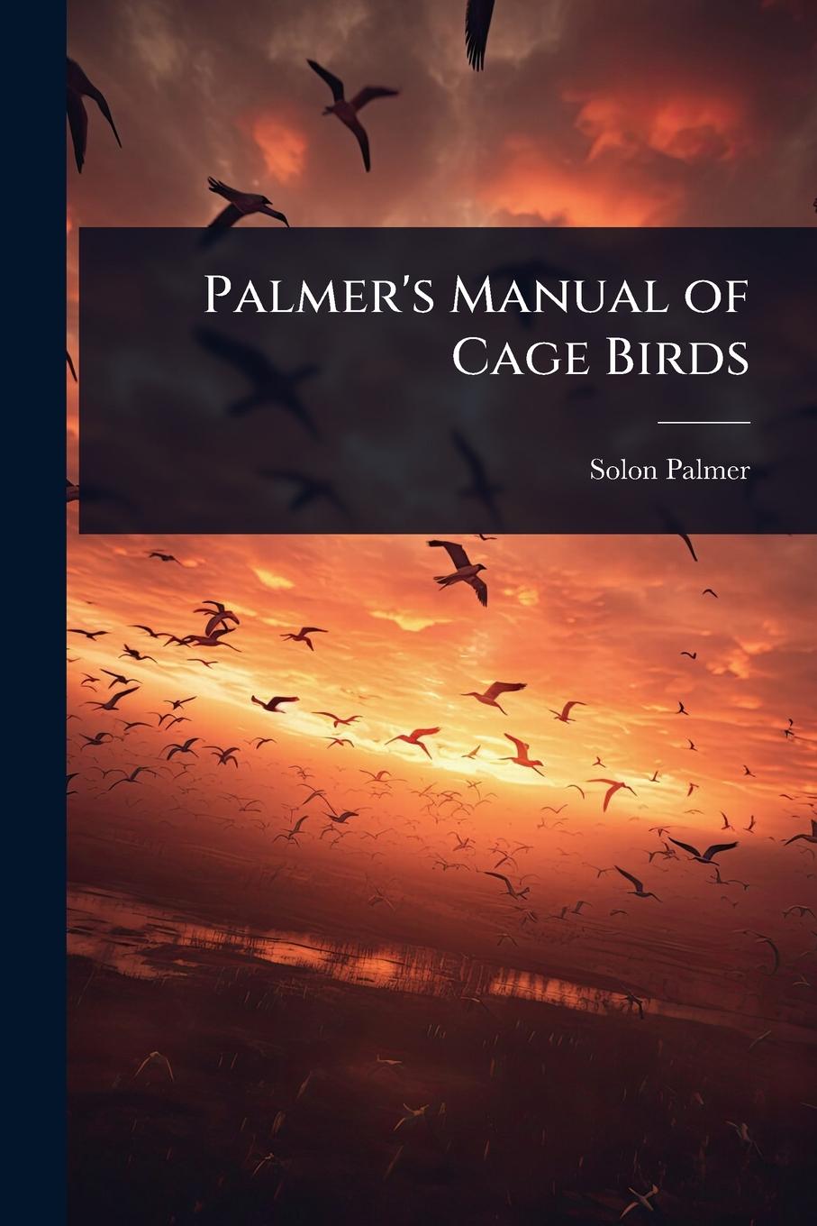 Kniha Palmer's Manual of Cage Birds 
