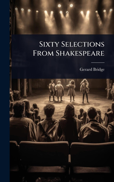 Kniha Sixty Selections From Shakespeare 