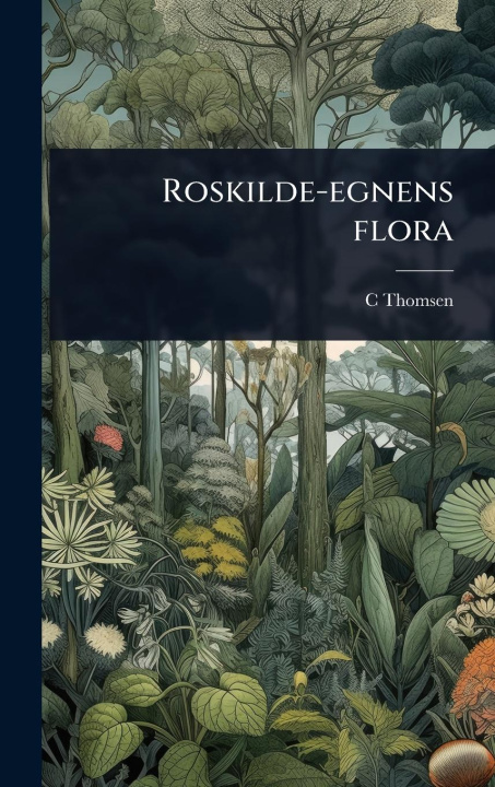 Kniha Roskilde-egnens flora 