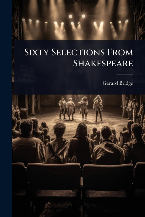 Knjiga Sixty Selections From Shakespeare 
