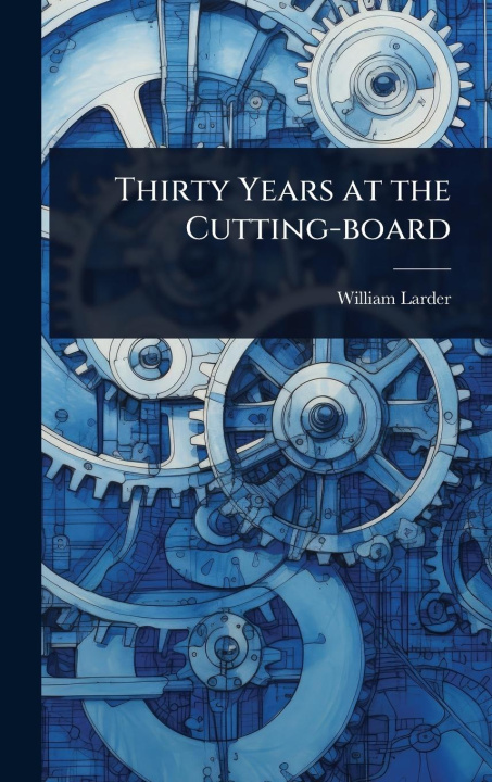 Kniha Thirty Years at the Cutting-board 
