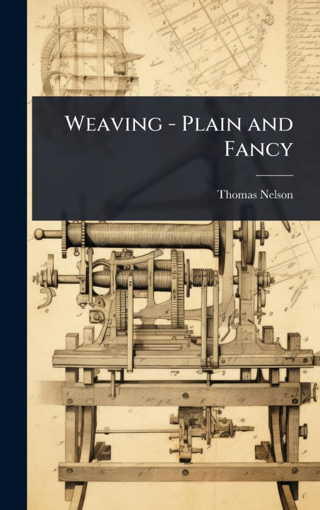 Kniha Weaving - Plain and Fancy 