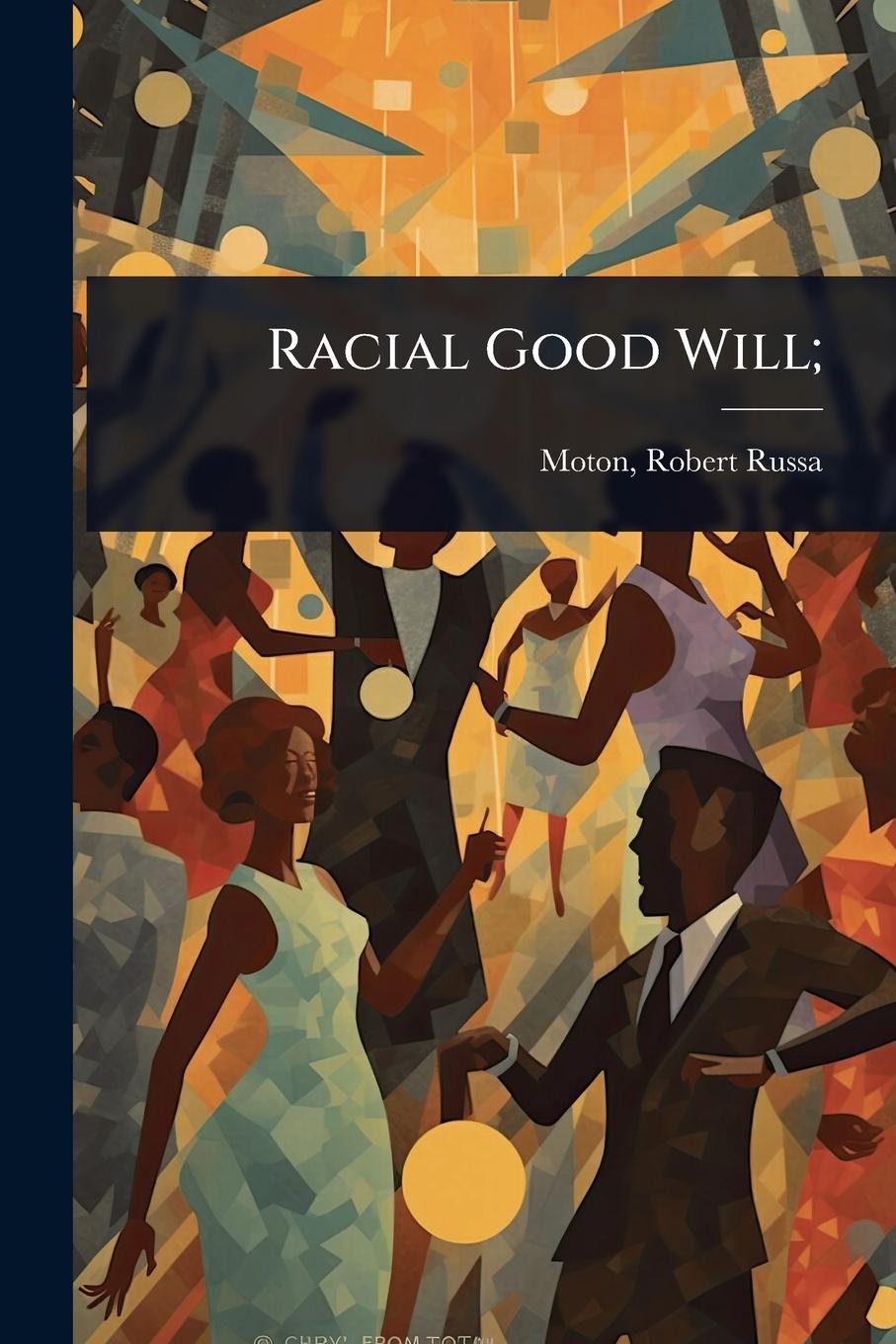 Knjiga Racial Good Will; 