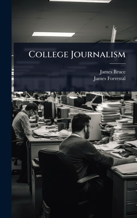 Kniha College Journalism James Forrestal