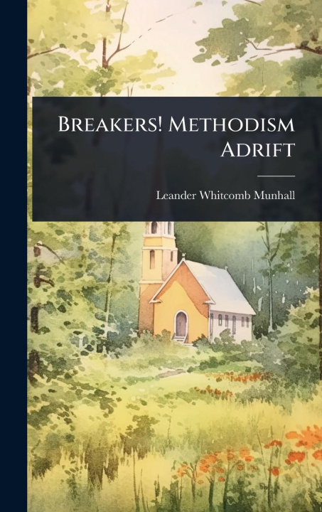Kniha Breakers! Methodism Adrift 