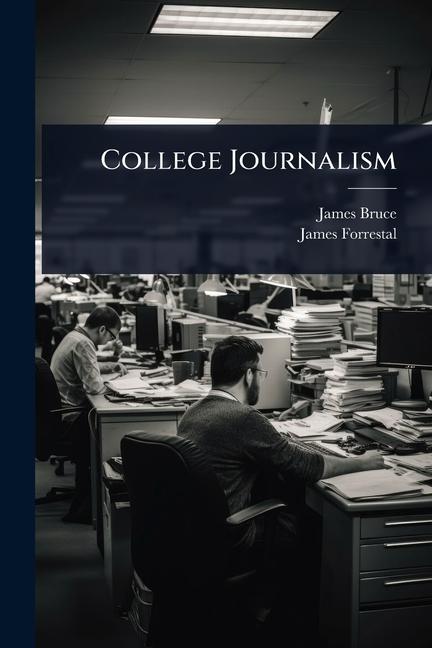 Kniha College Journalism James Forrestal