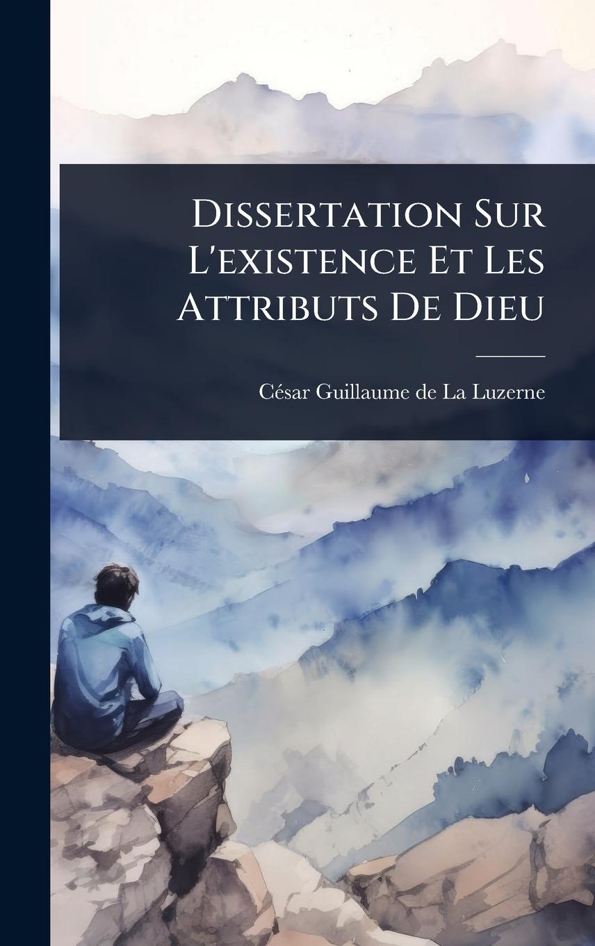 Knjiga Dissertation Sur L'existence Et Les Attributs De Dieu 