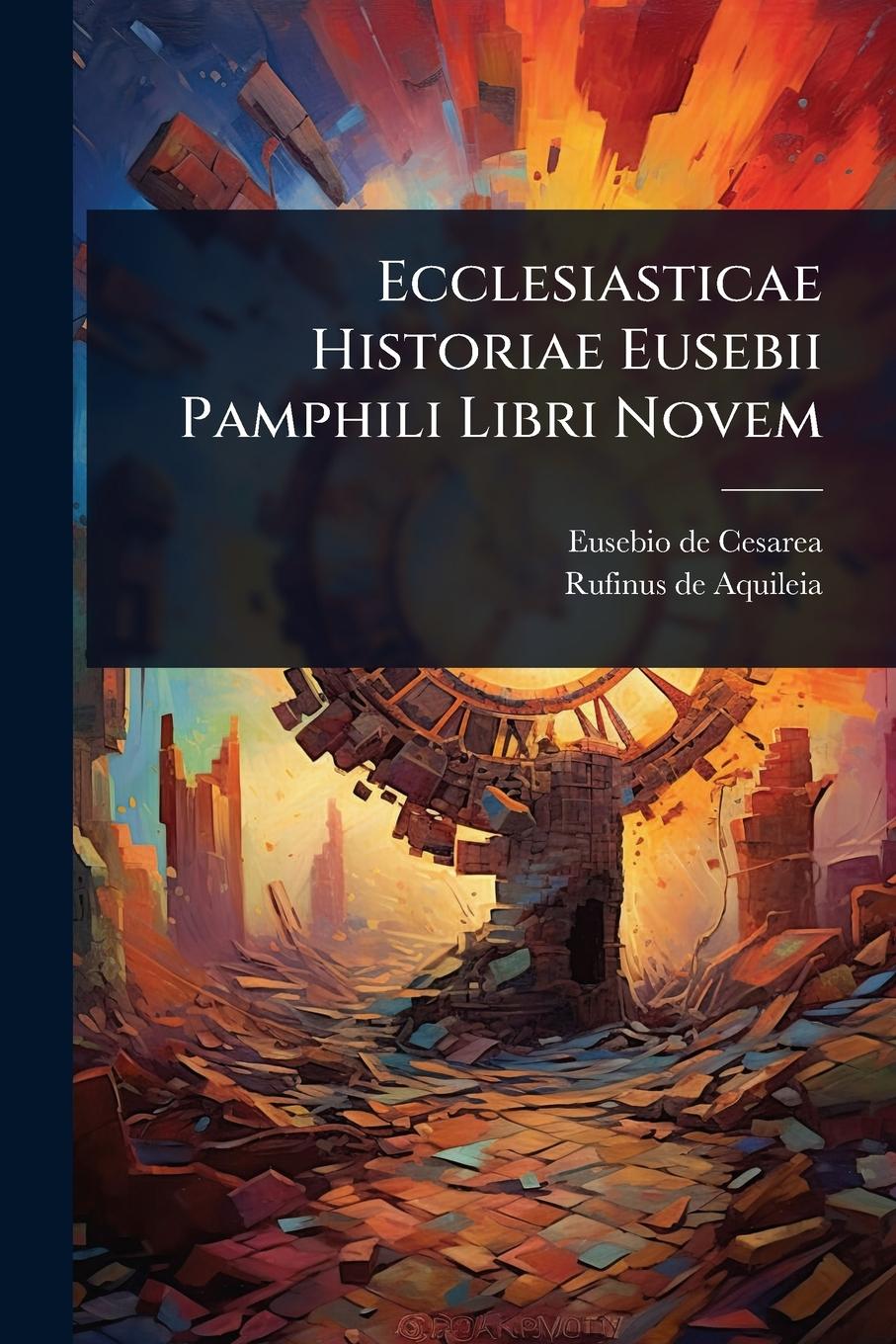 Kniha Ecclesiasticae Historiae Eusebii Pamphili Libri Novem 