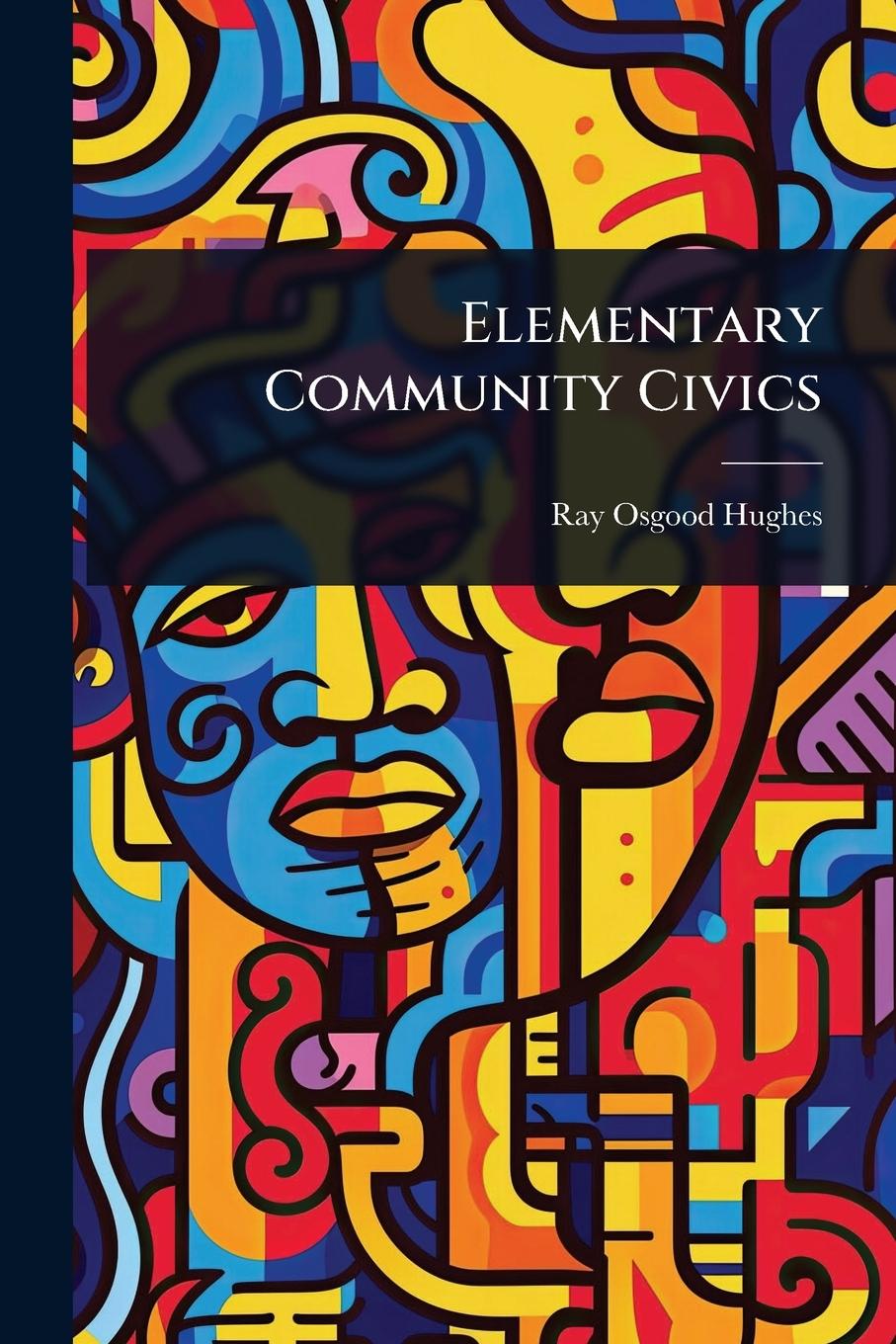 Kniha Elementary Community Civics 