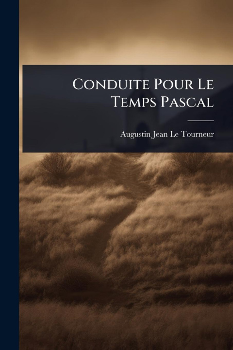 Kniha Conduite Pour Le Temps Pascal 