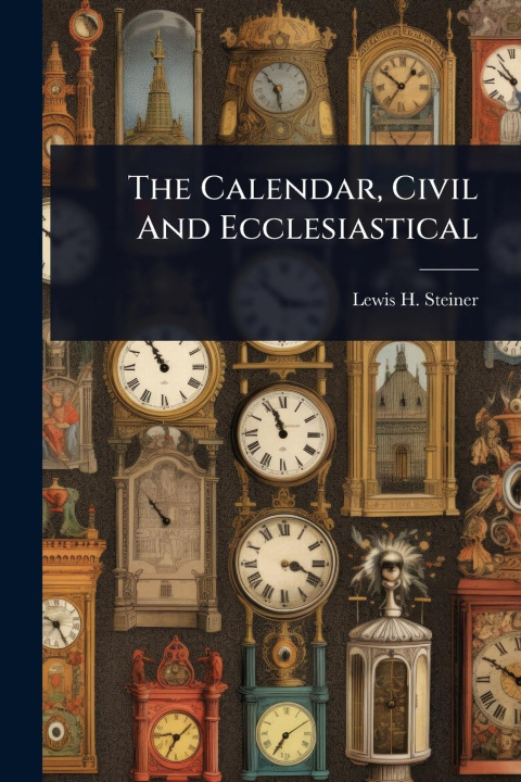 Kniha The Calendar, Civil And Ecclesiastical 