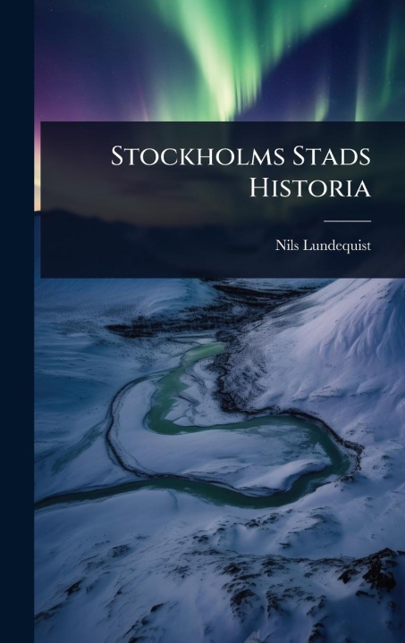 Kniha Stockholms Stads Historia 
