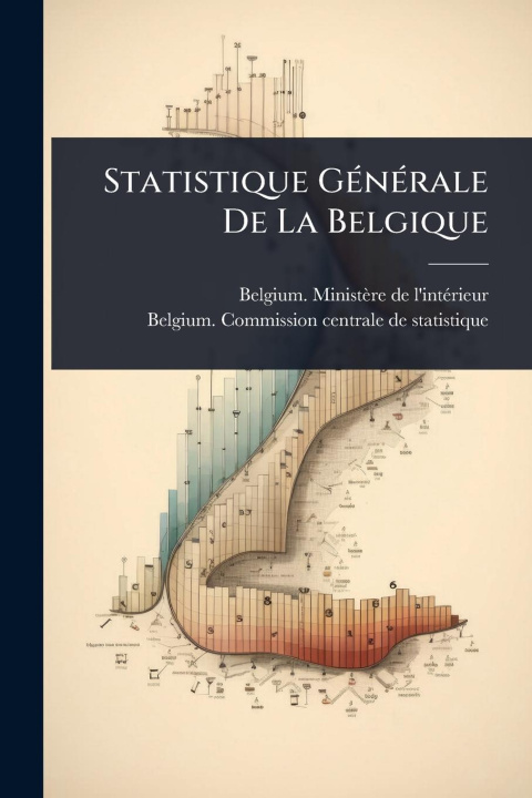 Kniha Statistique G?(c)n?(c)rale De La Belgique 