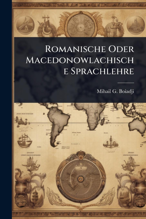 Knjiga Romanische Oder Macedonowlachische Sprachlehre 