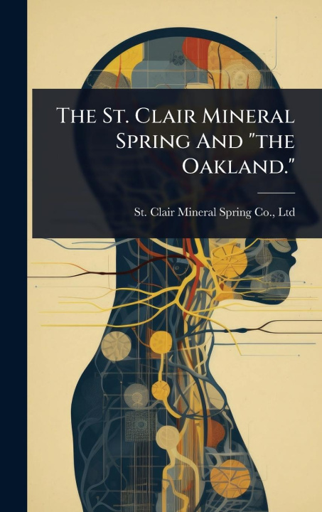 Buch The St. Clair Mineral Spring And "the Oakland." 