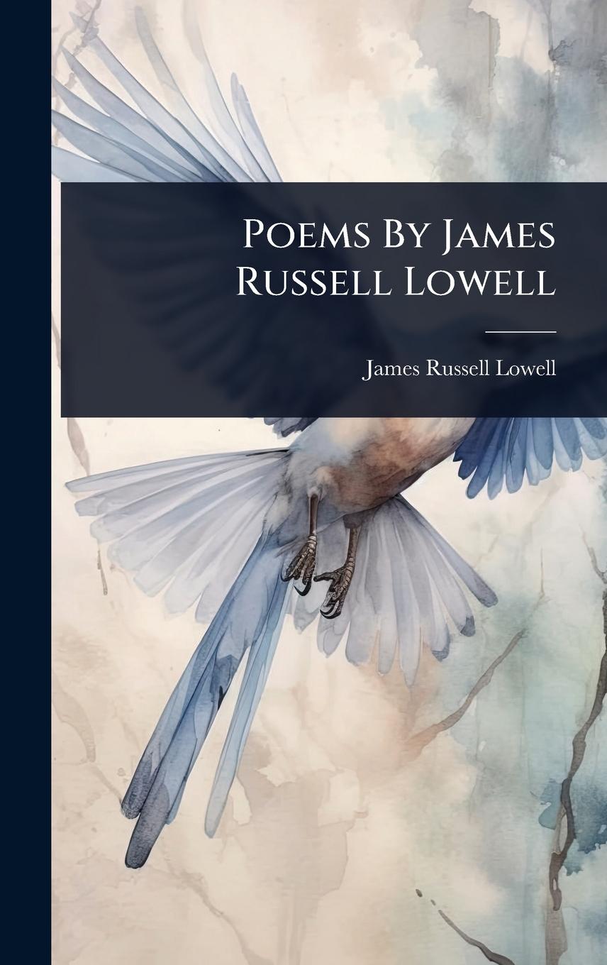Kniha Poems By James Russell Lowell 