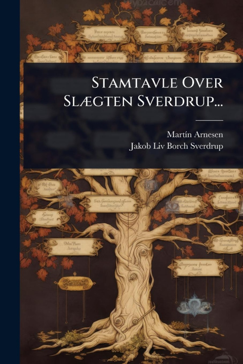 Kniha Stamtavle Over Sl?]gten Sverdrup... 