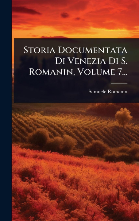 Libro Storia Documentata Di Venezia Di S. Romanin, Volume 7... 