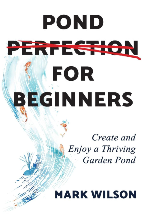 Kniha Pond Perfection for Beginners 