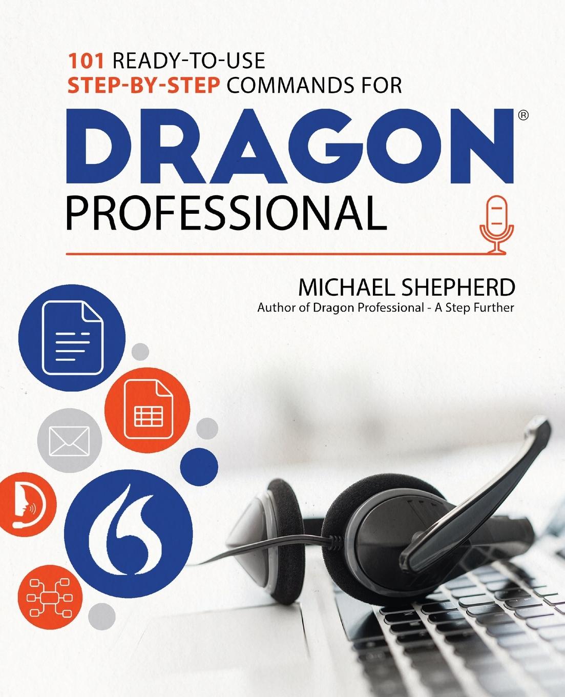 Knjiga 101 Ready-to-Use Step-by-Step Commands for Dragon Professional 