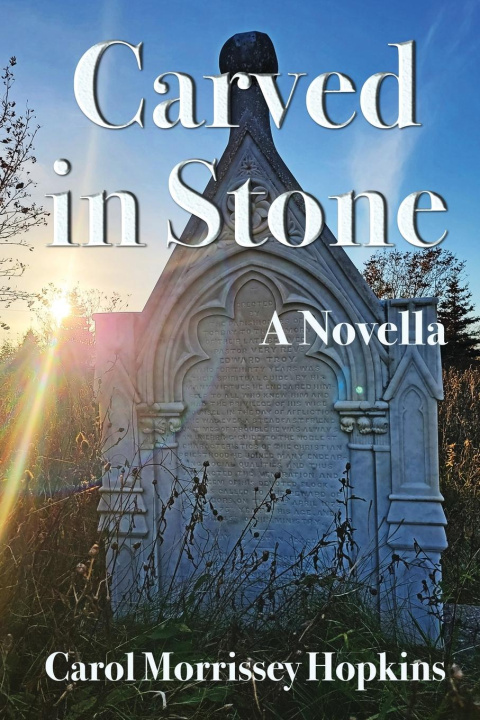Kniha Carved in Stone Carol Morrissey Hopkins